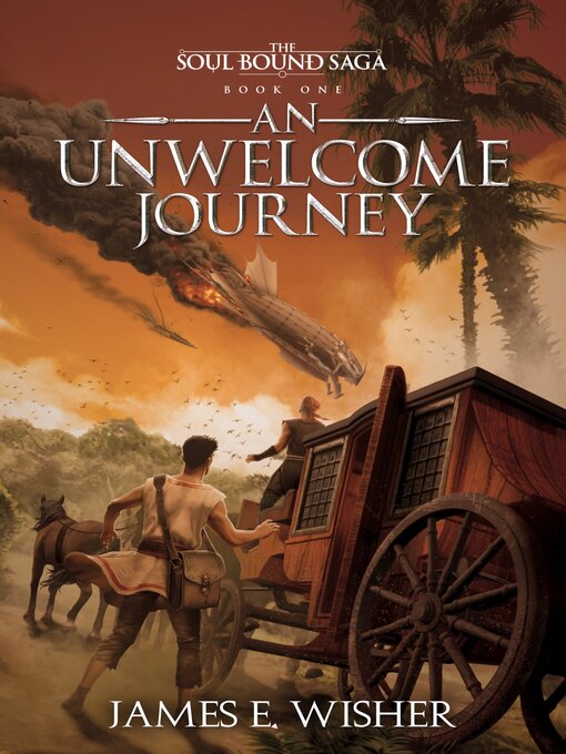 Title details for An Unwelcome Journey by James E. Wisher - Available